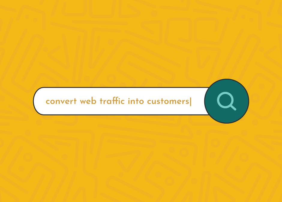 Conversion Optimization Strategy: Converting Web Traffic Into Customers