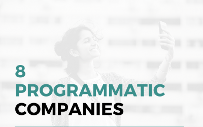 8 Programmatic Companies Every Digital Marketer Needs to Know