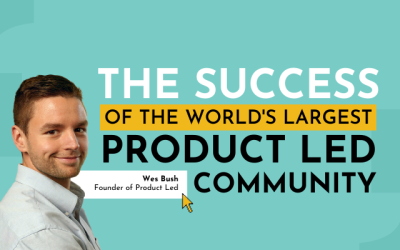 Interview with Wes Bush, the founder of Product Led – online community with 15K members