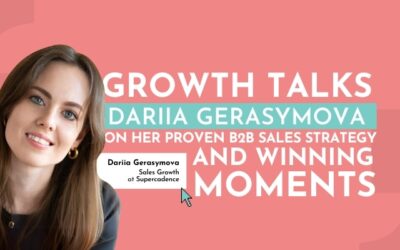 Growth Talks: Dariia Gerasymova on her proven B2B Sales Strategy and Winning Moments