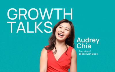 Growth talks: Audrey Chia on turning content into growth with Close with copy, Ai and Strategy